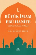 Cover-Bild zum Titel 'Büyük Imam Ebu Hanife' von 'Mehmet Celen'