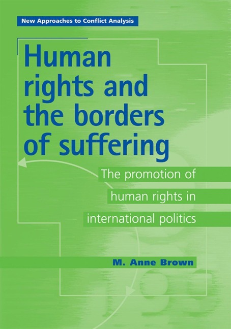 Human Rights and the Borders of Suffering - Anne Brown, M Anne Brown