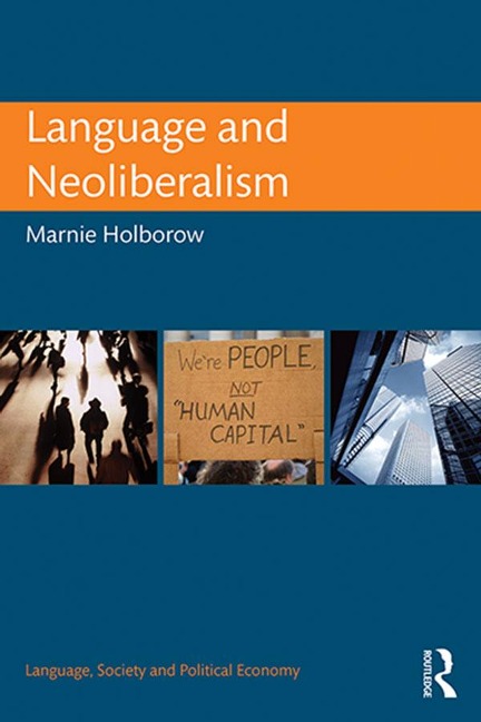 Language and Neoliberalism - Marnie Holborow