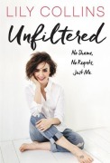 Cover-Bild zum Titel 'Unfiltered' von 'Lily Collins'