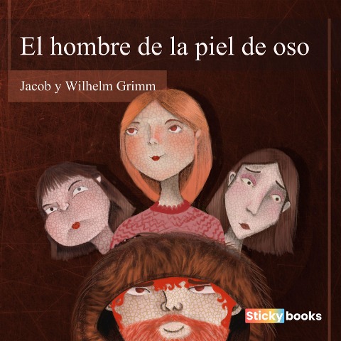 El hombre de la piel de oso - Jacob Grimm, Wilhelm Grimm