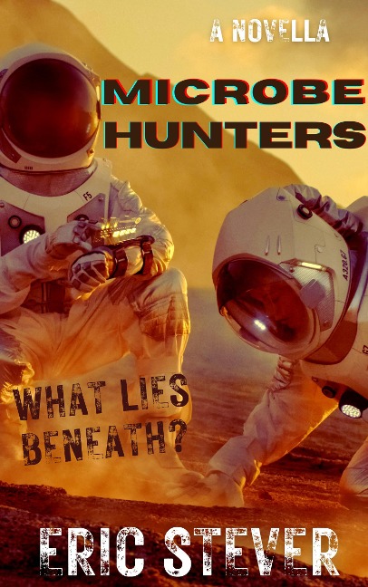 Microbe Hunters - Eric Stever