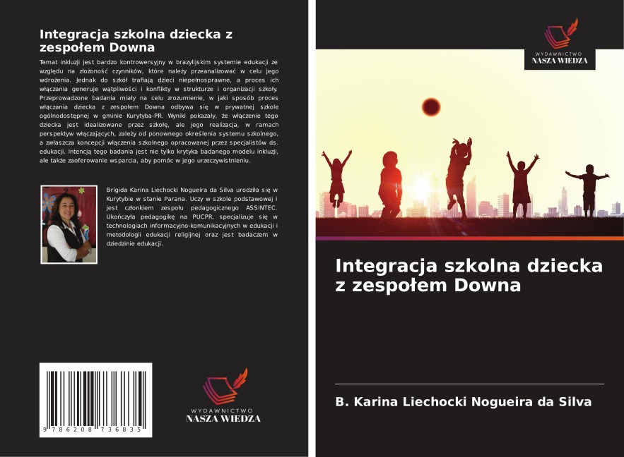 Integracja szkolna dziecka z zespo¿em Downa - B. Karina Liechocki Nogueira da Silva