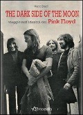 The dark side of the moon. Viaggio nell'identità dei Pink Floyd - Marco Bracci