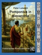 Cover-Bild zum Titel 'Pomponius in Alexandria' von 'Peter Lukasch'