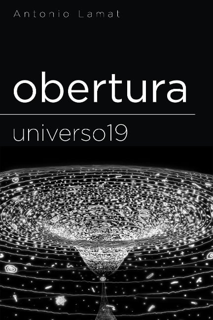 Obertura (Universo19) - Antonio Lamat