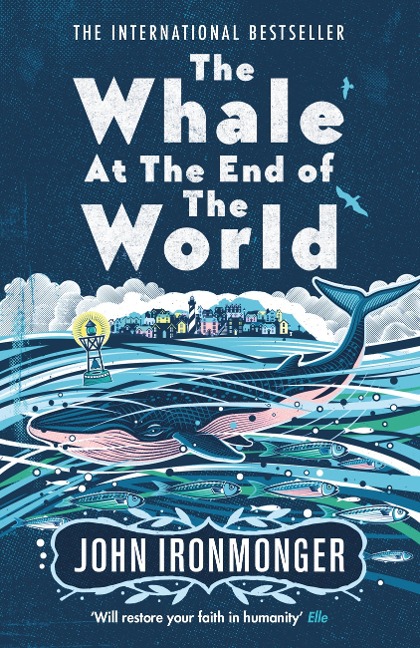 Not Forgetting The Whale - John Ironmonger