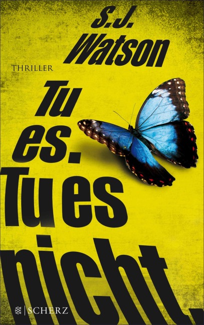 Tu es. Tu es nicht. - S. J. Watson