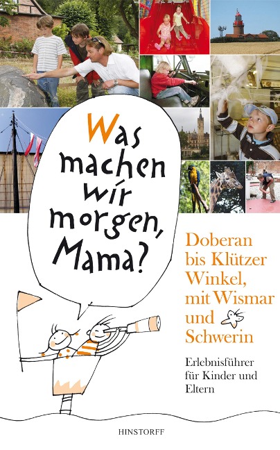 Was machen wir morgen, Mama? Doberan bis Klützer Winkel­ mit Wismar und Schwerin - Kirsten Schielke, Birgit Vitense