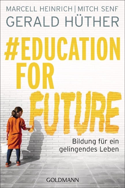 #Education For Future - Gerald Hüther, Marcell Heinrich, Mitch Senf