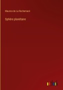 Cover-Bild zum Titel 'Sphère planétaire' von 'Maurice de La Rochemacé'