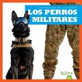 Cover-Bild zum Titel 'Los Perros Militares (Military Dogs)' von 'Marie Brandle'