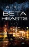 Cover-Bild zum Titel 'Beta Hearts' von 'Marie Graßhoff'