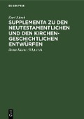 Cover-Bild zum Titel 'Supplementa zu den Neutestamentlichen und den Kirchengeschichtlichen Entwürfen' von 'Kurt Aland'