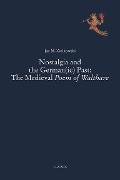 Cover-Bild zum Titel 'Nostalgia and the German(ic) Past: The Medieval Poem of Walthare' von 'Jan M. Ziolkowski'