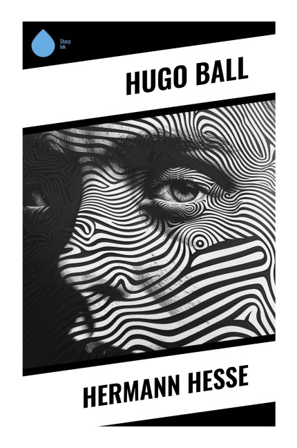 Hermann Hesse - Hugo Ball