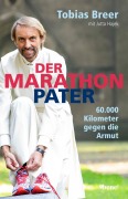 Cover-Bild zum Titel 'Der Marathon-Pater' von 'Pater Tobias Breer, Jutta Hajek'