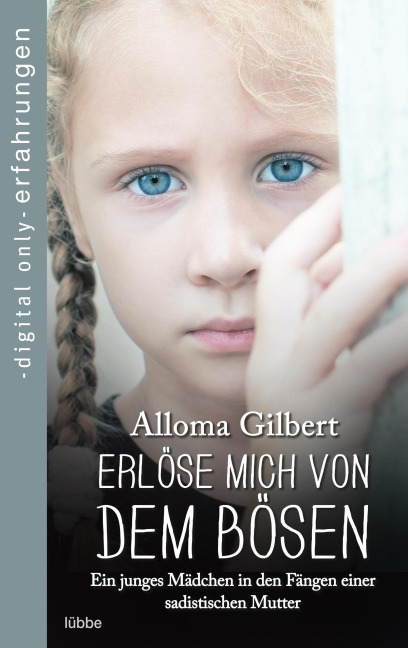 Erlöse mich von dem Bösen - Alloma Gilbert
