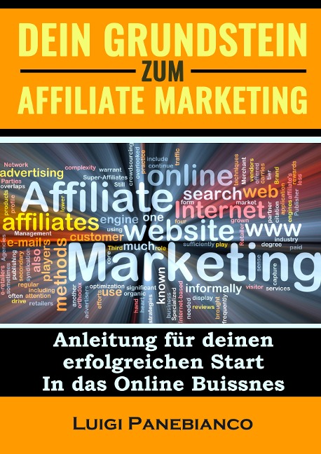 Dein Grundstein zum Affiliate Marketing - Luigi Panebianco