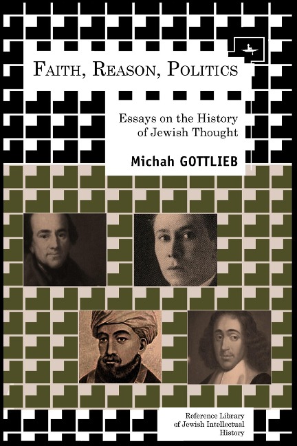 Faith, Reason, Politics - Michah Gottlieb