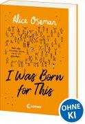 Cover-Bild zum Titel 'I Was Born for This (deutsche Ausgabe)' von 'Alice Oseman'