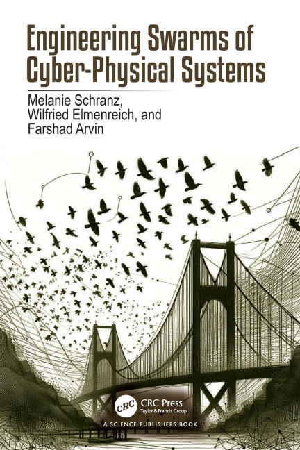 Engineering Swarms of Cyber-Physical Systems - Melanie Schranz, Wilfried Elmenreich, Farshad Arvin