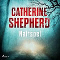 Cover-Bild zum Titel 'Nattspel' von 'Catherine Shepherd'