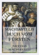Cover-Bild zum Titel 'Machiavellis Buch vom Fürsten' von 'Niccolo Machiavelli'