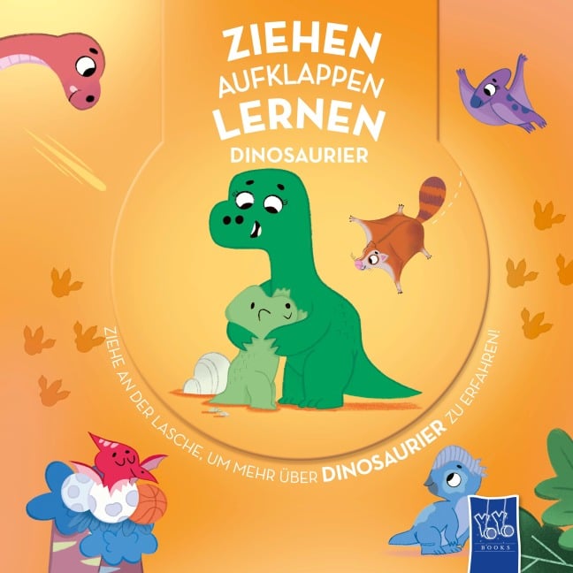 Ziehen - Aufklappen - Lernen: Dinosaurier - 