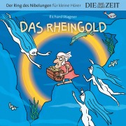 Cover-Bild zum Titel 'Die ZEIT-Edition "Große Oper für kleine Hörer", Das Rheingold, Der Ring des Nibelungen, Folge 1' von 'Richard Wagner'