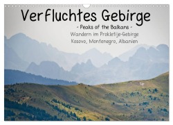 Cover-Bild zum Titel 'Verfluchtes Gebirge - Peaks of the Balkans - Wandern im Prokletije-Gebirge, Kosovo, Montenegro, Albanien (Wandkalender 2026 DIN A3 quer), CALVENDO Monatskalender' von '(C) Binauftour'