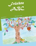 Cover-Bild zum Titel 'Früchte ABC' von 'Roswitha Wenzel'