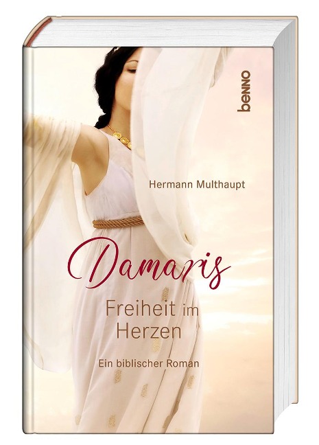 Damaris - Freiheit im Herzen - Hermann Multhaupt