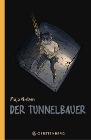  Der Tunnelbauer