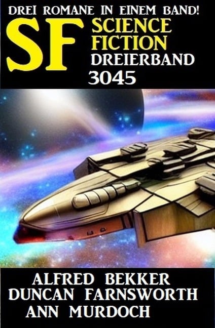 Science Fiction Dreierband 3045 - Alfred Bekker, Duncan Farnsworth, Ann Murdoch