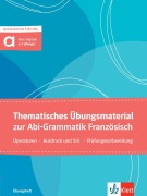 Cover-Bild zum Titel 'Thematisches Übungsmaterial zur Abi-Grammatik Französisch - Ausgabe für Schülerinnen und Schüler' von 'Eva Frech, Inge Rein-Sparenberg, Steffen Obeling'