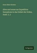 Cover-Bild zum Titel 'Altes und neues zur Expedition Xenophons in das Gebiet der Drilen, Anab. 5, 2' von 'Ernst Albert Richter'