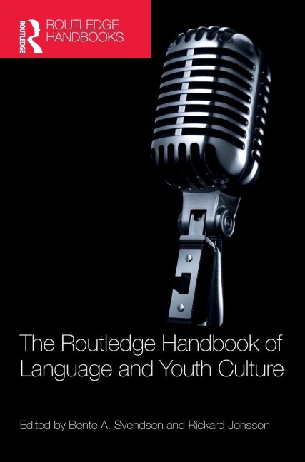 The Routledge Handbook of Language and Youth Culture - 