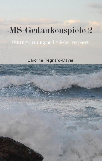 MS-Gedankenspiele 2 - Caroline Régnard-Mayer