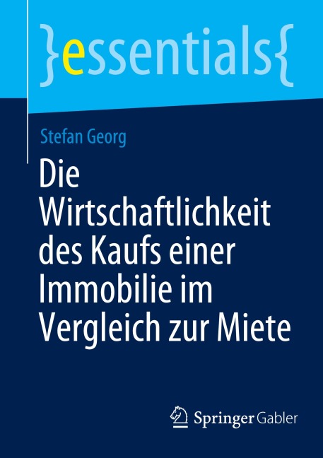 Die Wirtschaftlichkeit des Kaufs einer Immobilie im Vergleich zur Miete - Stefan Georg