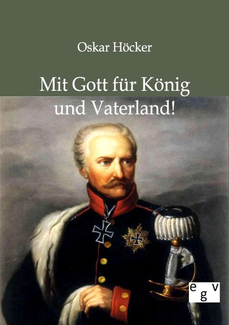 Mit Gott für König und Vaterland! - Oskar Höcker