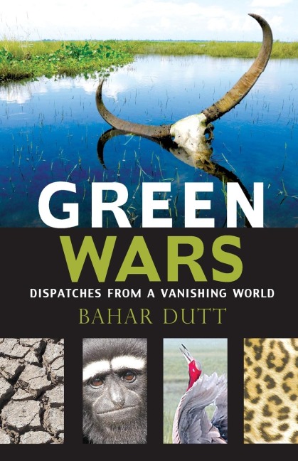 GREEN WARS - Bahar Dutt