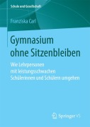 Cover-Bild zum Titel 'Gymnasium ohne Sitzenbleiben' von 'Franziska Carl'