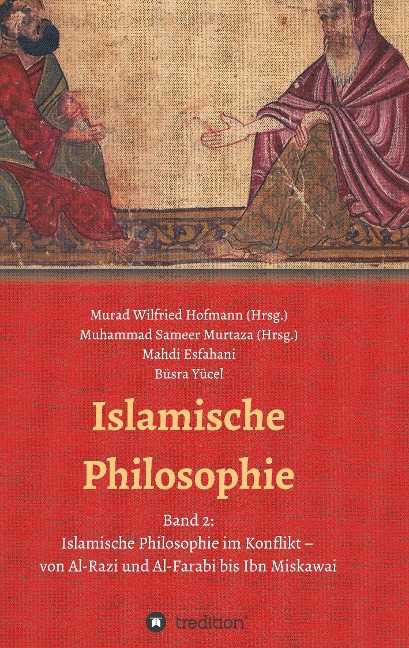 Islamische Philosophie - Mahdi Esfahani, Muhammad Sameer Murtaza, Büsra Yücel