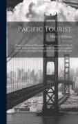 Cover-Bild zum Titel 'Pacific Tourist: Adams and Bishop's Illustrated Trans-continental Guide of Travel, From the Atlantic to the Pacific Ocean: a Complete T' von 'Henry T. Williams'