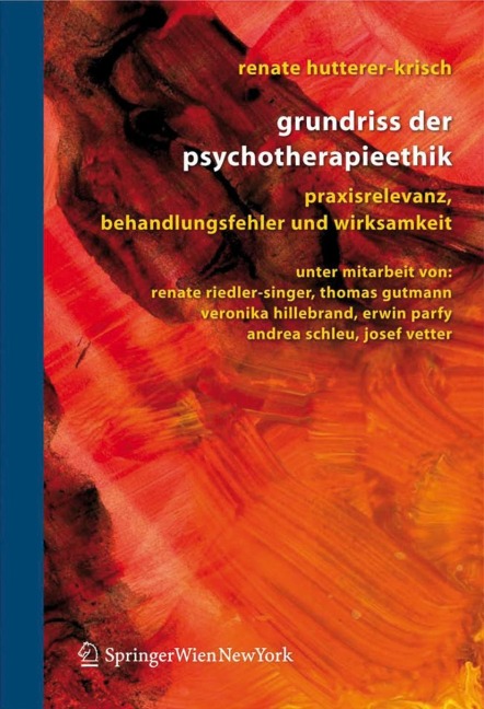 Grundriss der Psychotherapieethik - Renate Hutterer-Krisch