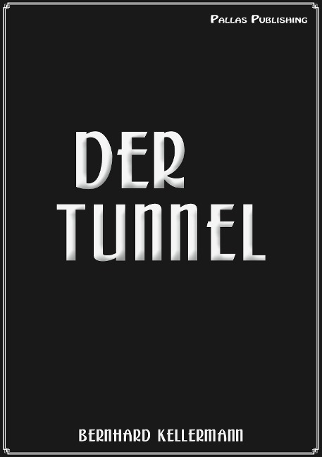 Der Tunnel - Bernhard Kellermann