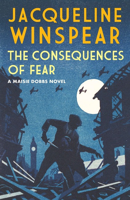 The Consequences of Fear - Jacqueline Winspear
