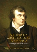 Cover-Bild zum Titel 'Writers on Architecture in America' von 'Harry Francis Mallgrave'