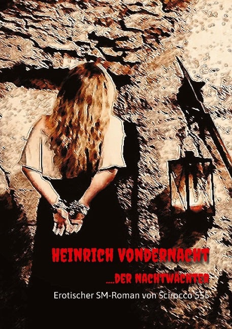 Heinrich VonderNacht....der Nachtwächter - Scirocco555
